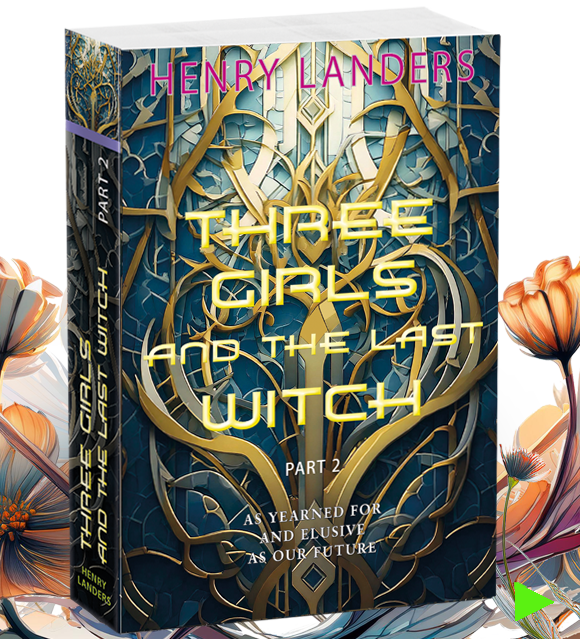 Three girls and the last witch, part 2